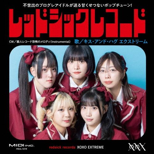 XOXO EXTREME レッドシックレコード＜完全生産限定盤/カラーヴァイナル＞ 7inch Single | 