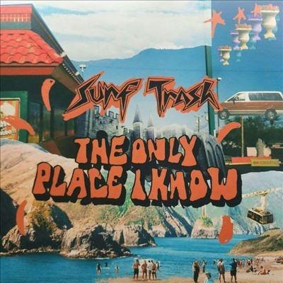 Surf Trash The Only Place I Know＜Colored Vinyl＞ LP | 