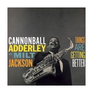 Cannonball Adderley Things Are Getting Better＜限定盤＞ LP | 