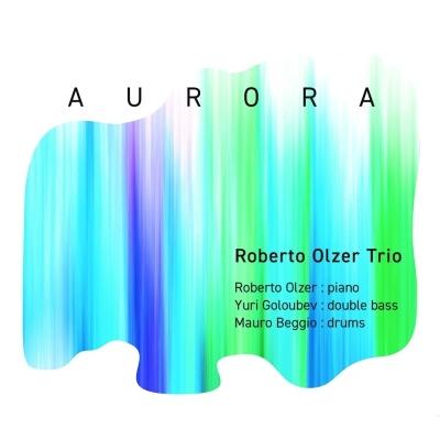 Roberto Olzer Trio AURORA CD | 