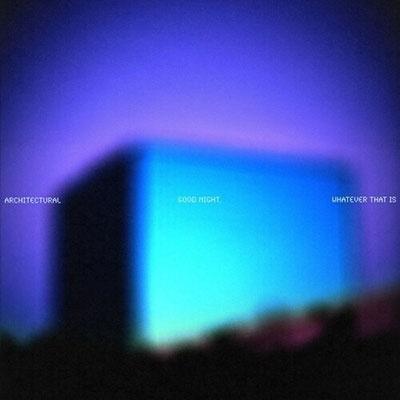 Architectural Good Night, Whatever That Is 12inch Single | 