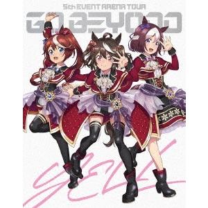 ウマ娘 プリティーダービー 5th EVENT ARENA TOUR GO BEYOND -YELL- & -NEW GATE- Blu-ray Disc | 