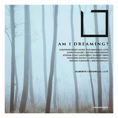 アルベルト・クルニョーラ 私は夢を見ているのだろうか? 〜バロック・リュートのための現代作品集 CD | 
