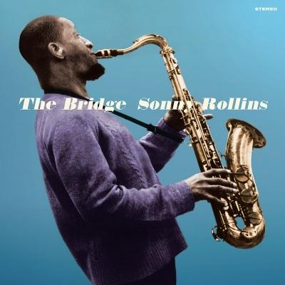 Sonny Rollins The Bridge＜限定盤/Blue Vinyl＞ LP | 