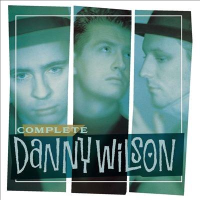 Danny Wilson The Complete Danny Wilson CD | 