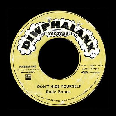 RUDE BONES Don't Hide Yourself＜完全限定盤＞ 7inch Single | 