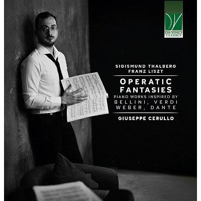 ジュゼッペ・チェルッロ タールベルク、リスト: オペラティック・ファンタジーズ〜ベッリーニ、ヴェルディ、ウェーバー CD | 
