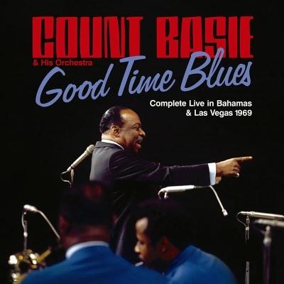 Count Basie Good Time Blues: Complete Live in Bahamas & Las Vegas 1969 CD