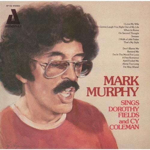 Mark Murphy シングス・ドロシー・フィールズ・アンド・サイ・コールマン＜完全限定生産盤＞ CD | 