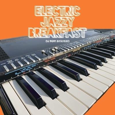DJ Novi Shaheed ELECTRIC JAZZY BREAKFAST LP | 