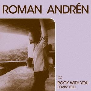 Roman Andren ロック・ウィズ・ユー/ラヴィン・ユー＜初回完全限定生産盤＞ 7inch Single ※特典あり | 