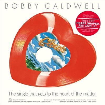 Bobby Caldwell What You Won't Do for Love/Open Your Eyes＜Colored Vinyl＞ 10inch Single | 