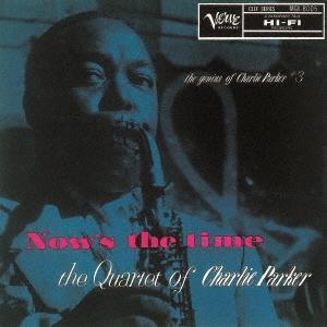 Charlie Parker ナウズ・ザ・タイム +1 UHQCD | 