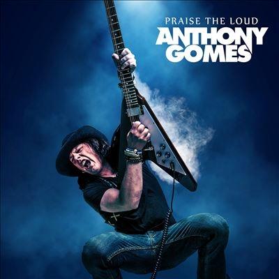 Anthony Gomes Praise the Loud CD | 