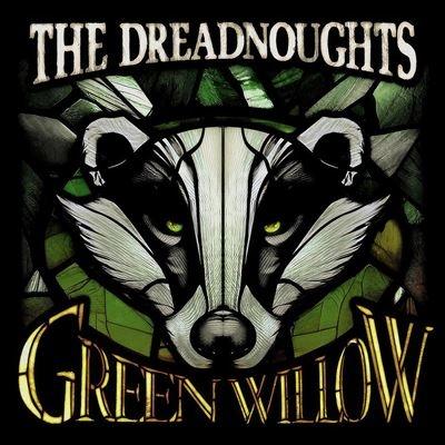 The Dreadnoughts Green Willow LP | 