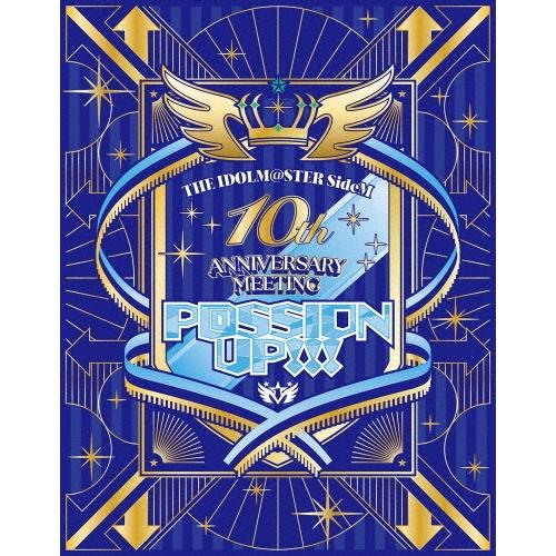 THE IDOLM@STER SideM 10th ANNIVERSARY MEETING 〜P@SSION UP!!!〜 EVENT Blu-ray＜初回生産限定版＞ Blu-ray Disc | 