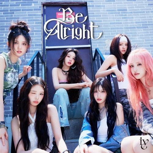 IVE Be Alright 新品未開封　全形態セット IVE Be Alright 新品未開封 全形態セット Be Alright | DISCOGRAPHY