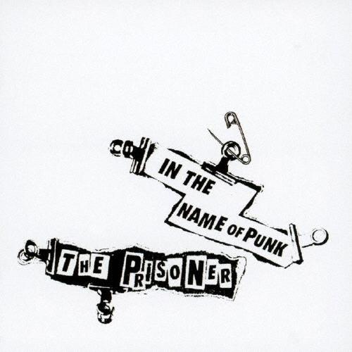 THE PRISONER IN THE NAME OF PUNK CD | 