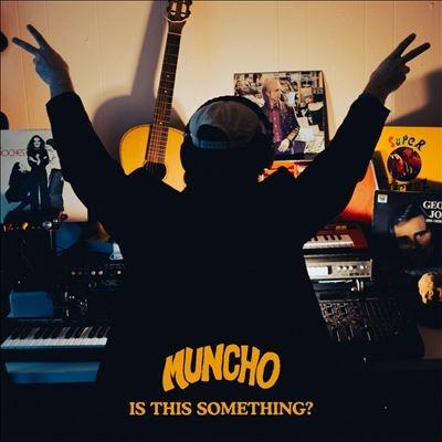 Muncho Is this something? LP | 