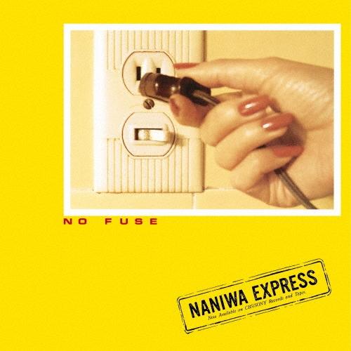 NANIWA EXP ノー・フューズ＜完全生産限定盤＞ LP | 
