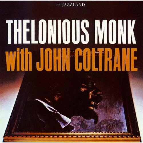 Thelonious Monk セロニアス・モンク・ウィズ・ジョン・コルトレーン UHQCD | 