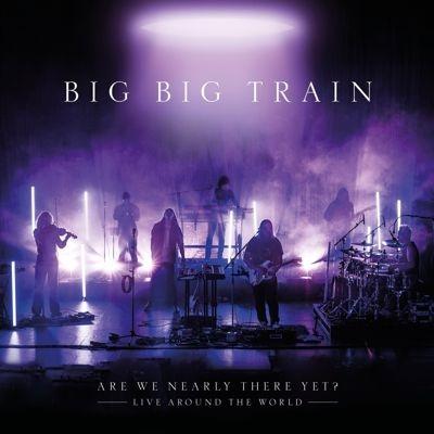 Big Big Train  Are We Nearly There Yet? CD | 