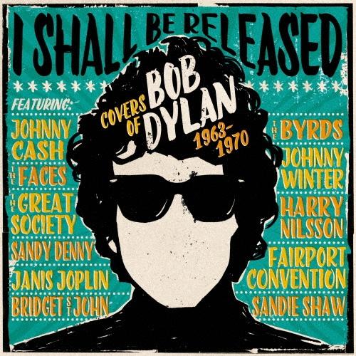 Various Artists アイ・シャル・ビー・リリースト - カヴァーズ・オブ・ボブ・ディラン・1963-1970 CD | 