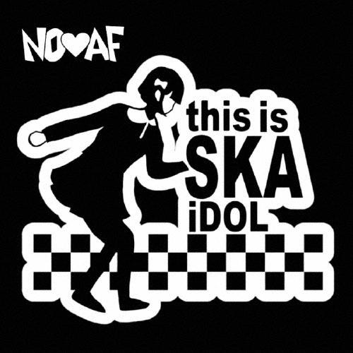NO・AF This is SKA iDOL CD | 