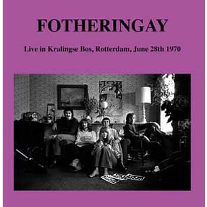 Fotheringay Live At Kralingse Bos, Rotterdam, June 28th 1970＜限定盤＞ LP | 