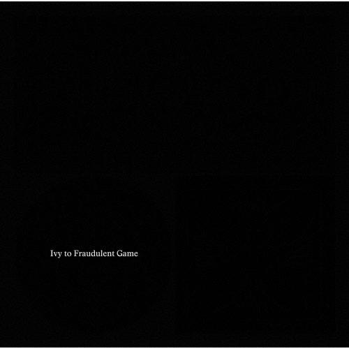 Ivy to Fraudulent Game Ivy to Fraudulent Game ［CD+DVD］＜初回限定盤＞ CD | 