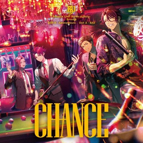悪漢奴等 Paradox Live -Battle of Unity- Round4 ""CHANCE"" CD | 