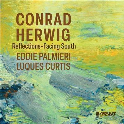 Conrad Herwig Reflections-Facing South CD | 