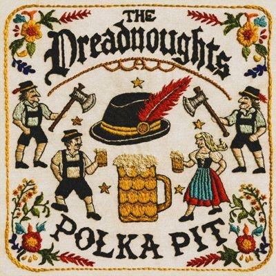 The Dreadnoughts Polka Pit CD | 