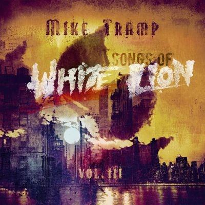 Mike Tramp Songs Of White Lion Vol. III CD | 