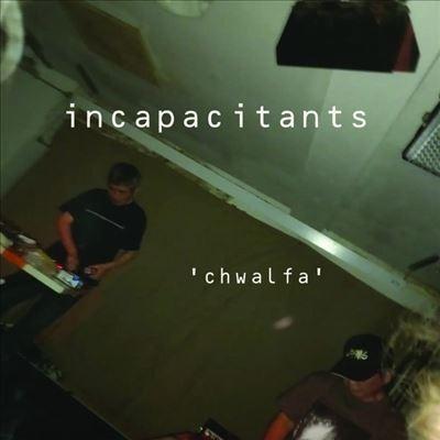Incapacitants Chwalfa＜限定盤＞ CD | 