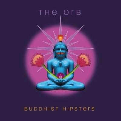 The Orb Buddhist Hipsters CD | 