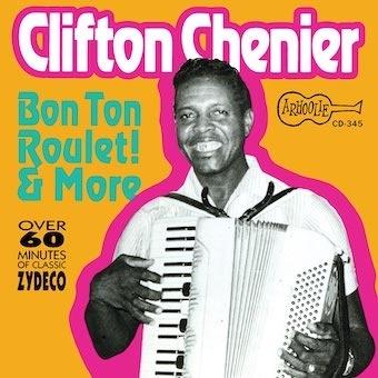 Clifton Chenier ボン・トン・ルーレ!アンド・モア CD | 