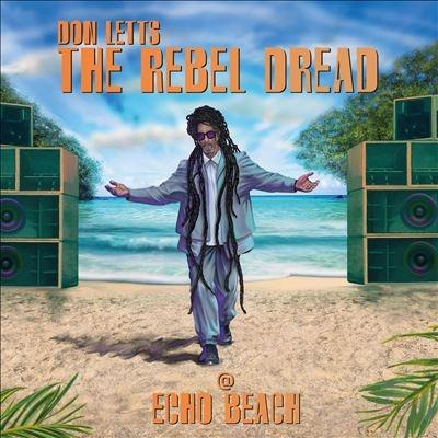 Various Artists Don Letts: The Rebel Dread @ Echo Beach CD | 