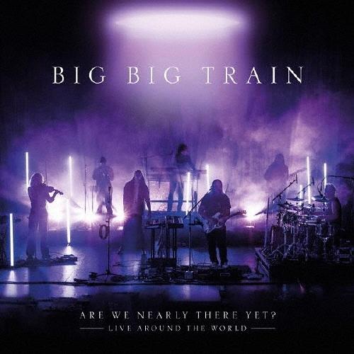 Big Big Train  アー・ウィ・ニアリー・ゼア・イェット?(ライヴ・アルバム) SHM-CD | 