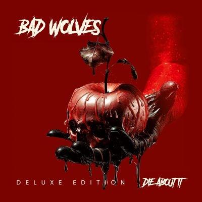 Bad Wolves Die About It (Deluxe) CD | 