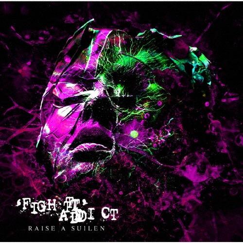 RAISE A SUILEN 'FIGHT' ADDICT＜通常盤＞ 12cmCD Single | 