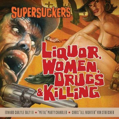 Supersuckers Liquor, Women, Drugs & Killing CD | 