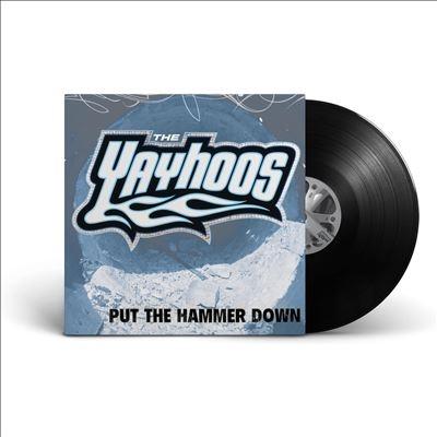 The Yayhoos Put the Hammer Down LP | 