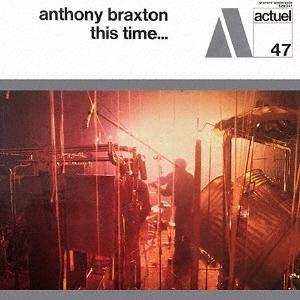 Anthony Braxton ディス・タイム CD | 