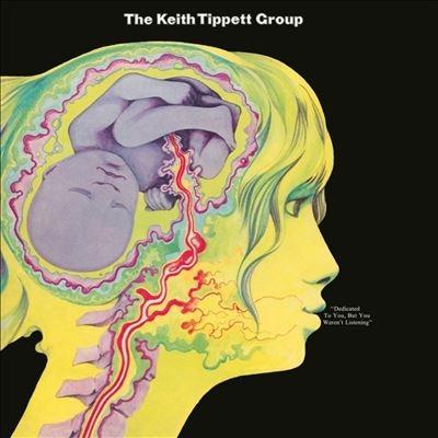 The Keith Tippett Group Dedicated To You, But You Werent Listening＜限定盤＞ LP | 