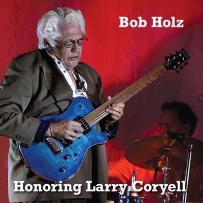 Bob Holz Honoring Larry Coryell LP | 
