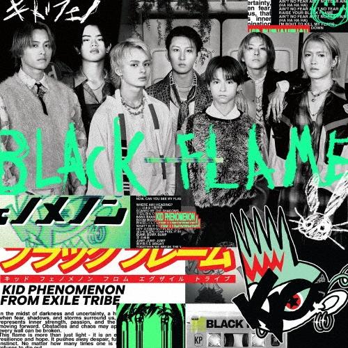 KID PHENOMENON from EXILE TRIBE Black Flame ［CD+DVD］＜初回生産限定盤＞ 12cmCD Single | 