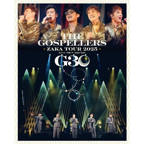 ゴスペラーズ ゴスペラーズ坂ツアー2025 ""G30"" Blu-ray Disc | 