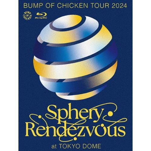 ［Blu-ray］BUMP OF CHICKEN TOUR  2個 BUMP OF CHICKEN TOUR 2024 Sphery Rendezvous at TOKYO DOME ［Blu