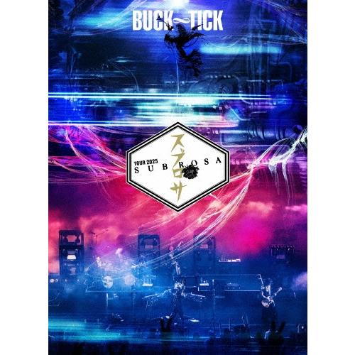 BUCK-TICK TOUR 2025 スブロサ SUBROSA DVD 特典有 BUCK-TICK 最新ライブ Blu-ray＆DVD『TOUR 2025 スブロサ SUBROSA